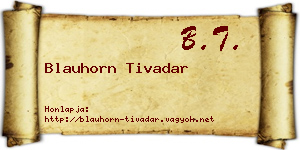 Blauhorn Tivadar névjegykártya